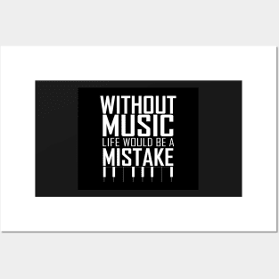 Without music, life would be a mistake. Inspirational Quote Typography Design Posters and Art